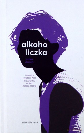 Alkoholiczka - Mika Dunin [KSIĄŻKA]