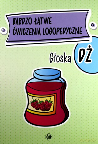 Bardzo łatwe ćwiczenia logopedyczne - głoska DŻ [KSIĄŻKA]