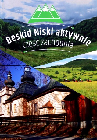 Beskid Niski aktywnie. Część zachodnia. Przewodnik [KSIĄŻKA]