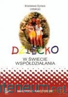 Dziecko w świecie współdziałania (Tom 2) - Dymara Bronisława [KSIĄŻKA]