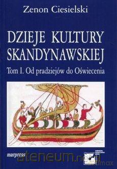 Dzieje kultury skandynawskiej (Tom 1) - Zenon Ciesielski [KSIĄŻKA]