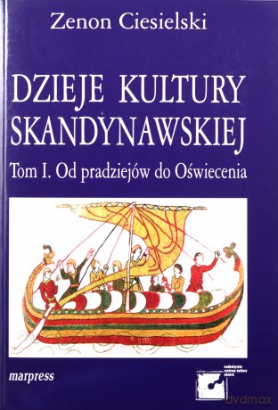 Dzieje kultury skandynawskiej (Tom 1) - Zenon Ciesielski [KSIĄŻKA]