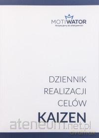 Dziennik realizacji celów Kaizen - Aneta Wątor [KSIĄŻKA]