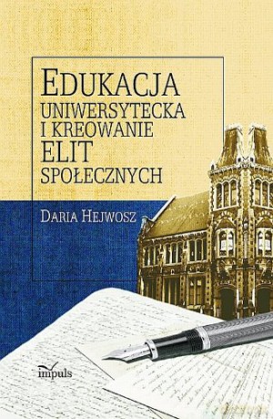 Edukacja uniwersytecka i kreowanie elit społecznych [KSIĄŻKA]