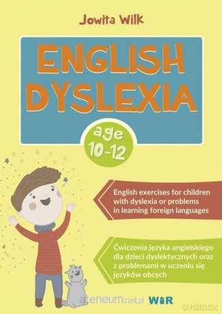 English - Dyslexia. Zestaw ćwiczeń dla dzieci - Jowita Wilk [KSIĄŻKA]