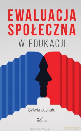 Ewaluacja społeczna w edukacji [KSIĄŻKA]