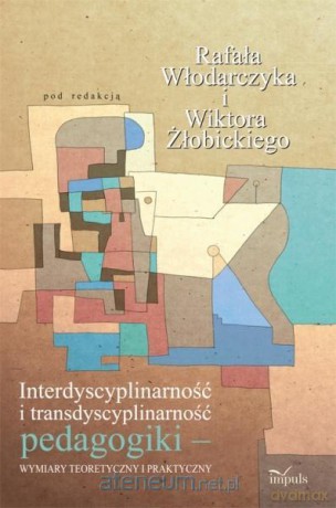 Interdyscyplinarność i transdyscyplinarność - Rafał Włodarczyk, Wiktor Żłobicki [KSIĄŻKA]
