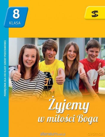 Katechizm Szkoła podstawowa 8 Żyjemy w miłości Boga podręcznik [KSIĄŻKA]