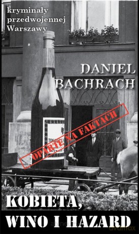 Kobieta, wino i hazard - Daniel Bachrach [KSIĄŻKA]