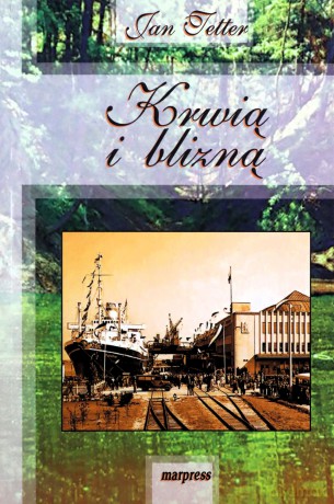 Krwią i blizną - Jan Tetter [KSIĄŻKA]