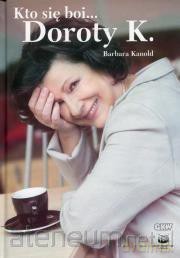 Kto się boi Doroty K. - Barbara Kanold [KSIĄŻKA]