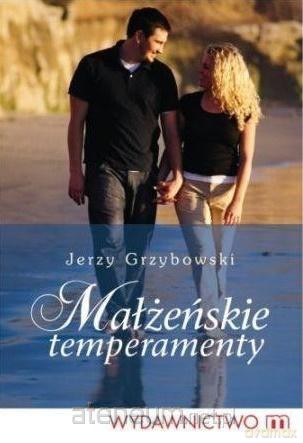 Małżeńskie temperamenty - Jerzy Grzowski [KSIĄŻKA]