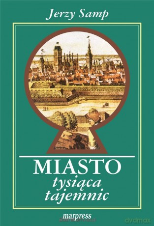 Miasto tysiąca tajemnic - Jerzy Samp [KSIĄŻKA]