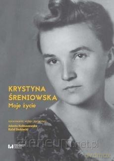 Moje życie - Krystyna Śreniowska [KSIĄŻKA]