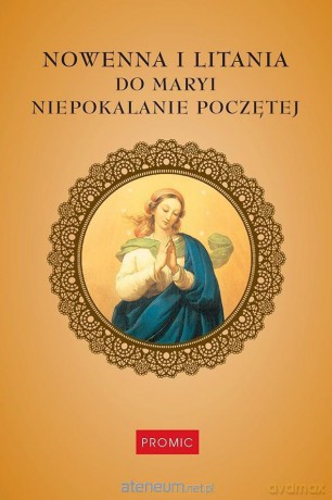 Nowenna i litania do Maryi Niepokalanie Poczętej [KSIĄŻKA]