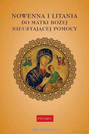 Nowenna i litania do Matki Bożej Nieustającej [KSIĄŻKA]