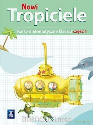 Nowi Tropiciele Szkoła podstawowa 2 Matematyka ćwiczenia cz. 1 [KSIĄŻKA]