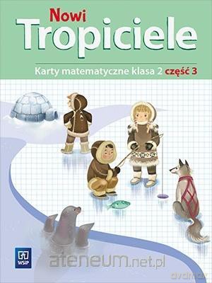 Nowi Tropiciele Szkoła podstawowa 2 Matematyka ćwiczenia cz. 3 [KSIĄŻKA]