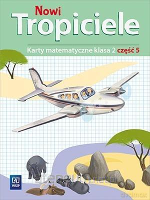 Nowi Tropiciele Szkoła podstawowa 2 Matematyka ćwiczenia cz. 5 [KSIĄŻKA]