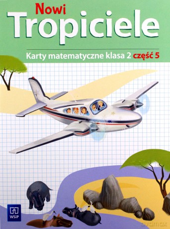 Nowi Tropiciele Szkoła podstawowa 2 Matematyka ćwiczenia cz. 5 [KSIĄŻKA]