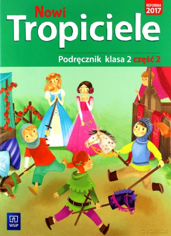 Nowi Tropiciele Szkoła podstawowa 2 Podręcznik cz. 2 [KSIĄŻKA]