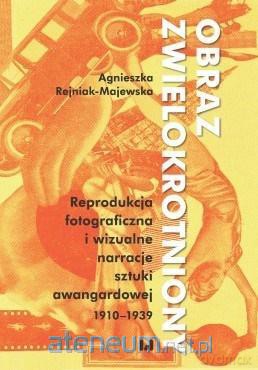 Obraz zwielokrotniony - Agnieszka Rejniak-Majewska [KSIĄŻKA]