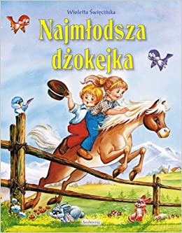 Opowieści o zwierz. Najmłodsza dżokejka [KSIĄŻKA]