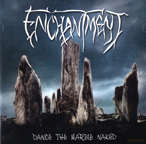 Enchantment: Dance The Marble Naked [CD]