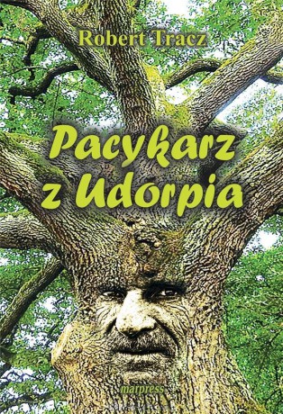 Pacykarz z Udorpia - Robert Tracz [KSIĄŻKA]