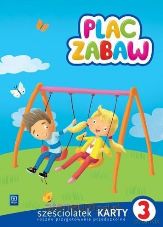 Plac zabaw. Sześciolatek Karty Pracy cz. 3 [KSIĄŻKA]