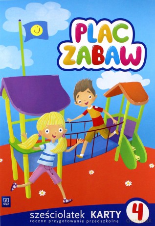 Plac zabaw. Sześciolatek Karty Pracy cz. 4 [KSIĄŻKA]