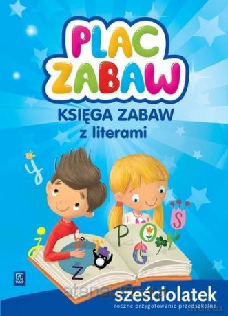 Plac zabaw. Sześciolatek Księga zabaw [KSIĄŻKA]