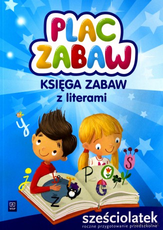 Plac zabaw. Sześciolatek Księga zabaw [KSIĄŻKA]