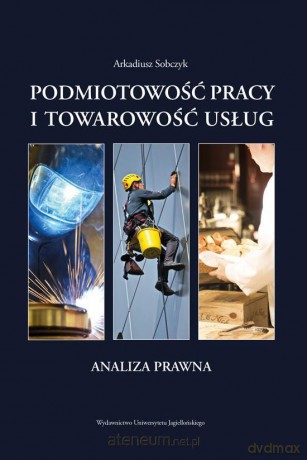 Podmiotowość pracy i towarowość usług. Analiza - Arkadiusz Sobczyk [KSIĄŻKA]