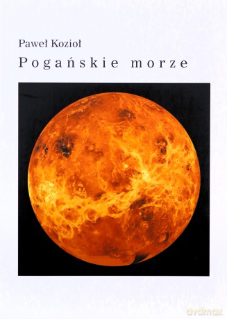 Pogańskie morze - Paweł Kozioł [KSIĄŻKA]