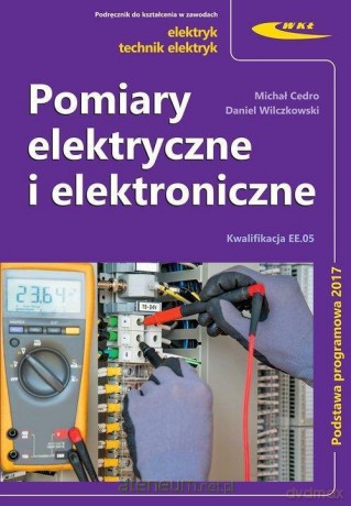Pomiary elektryczne i elektroniczne WKŁ - Michał Cedro, Daniel Wilczkowski [KSIĄŻKA]