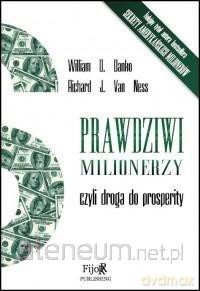 Prawdziwi milionerzy, czyli droga do prosperity - William D. Danko, Richard J. Van Ness [KSIĄŻKA]