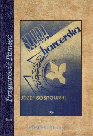Przywrócić Pamięć. Służba harcerska - Józef Sosnowski [KSIĄŻKA]