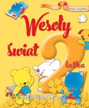 Rosnę i czytam. Wesoły świat 2-latka [KSIĄŻKA]