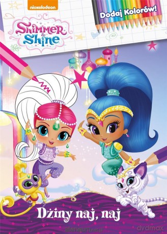 Shimmer and Shine. Dodaj Kolorów! Dżiny naj, naj [KSIĄŻKA]