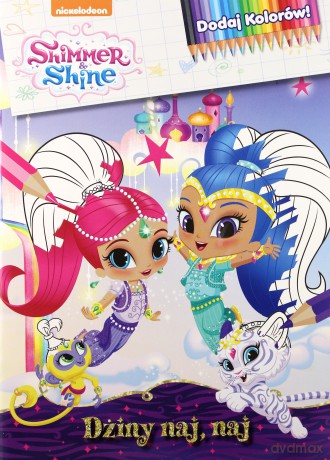 Shimmer and Shine. Dodaj Kolorów! Dżiny naj, naj [KSIĄŻKA]
