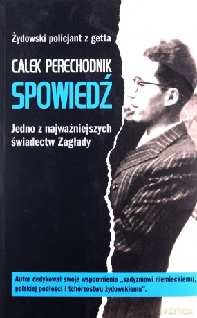 Spowiedź.Jedno z najważniejszych świadectw Zagłady - Calek Perechodnik [KSIĄŻKA]
