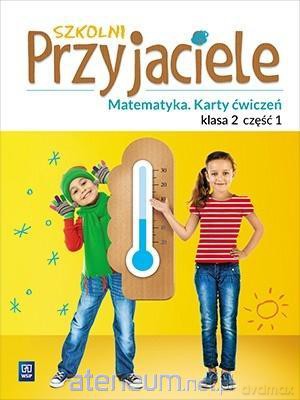Szkolni przyjaciele. Matematyka. Ćwiczenia 2/1 [KSIĄŻKA]