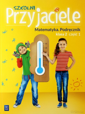 Szkolni przyjaciele. Matematyka. Podręcznik 2/1 [KSIĄŻKA]