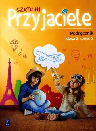 Szkolni przyjaciele. Podręcznik 2/2 [KSIĄŻKA]