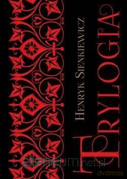Trylogia - Henryk Sienkiewicz [KSIĄŻKA]