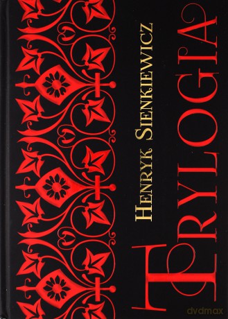 Trylogia - Henryk Sienkiewicz [KSIĄŻKA]