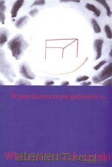 W psychiatrycznym gabinecie - Włodzimierz Zakrzewski [KSIĄŻKA]