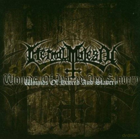 Eternal Majesty: Wounds Of Hatred And Slavery [CD]