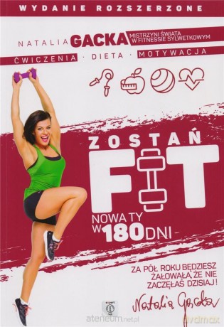 Zostań fit. Nowa ty w 180 dni w. rozszerzone - Natali Gacka [KSIĄŻKA]
